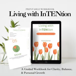 May include: A digital tablet displays the cover of a workbook titled "Living with InTENtion" with orange tulip illustrations. A printed workbook page with the title "Move" and a table of contents are also visible. The image is a promotional shot for a guided workbook.