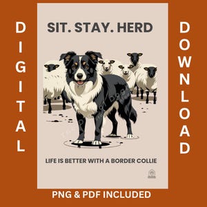 Sit. Stay. Herd. Border Collie Printable Wall Art – Sheepdog Digital Download – Life is Better with a Border Collie