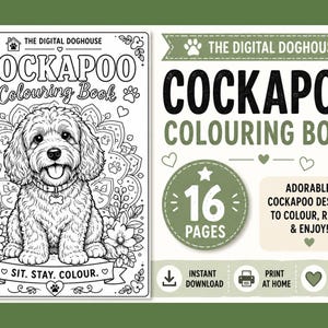 May include: A digital Cockapoo colouring book featuring a black and white line art illustration of a dog surrounded by flowers and mandalas. The cover includes the text THE DIGITAL DOGHOUSE, COCKAPOO COLOURING BOOK, SIT. STAY. COLOUR., and 16 PAGES.