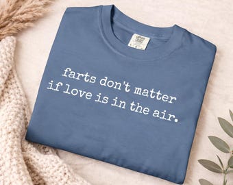 Comfort Colors® Farts Don't Matter-T-shirt, shirt met grappig relatiecitaat