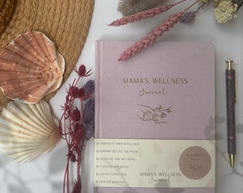 Mama's Wellness Journal: Guided Self-Care, Gratitude & Reflection