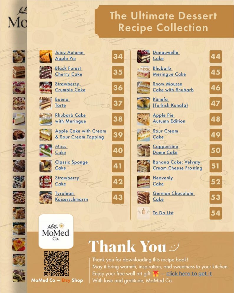 May include: A digital recipe book page titled The Ultimate Dessert Recipe Collection, featuring a numbered list from 34 to 54. Each entry includes a small thumbnail image of a dessert and its name, such as Donauwelle Cake, Rhubarb Meringue Cake, and German Chocolate Cake. The bottom section includes a MoMed Co. logo, a QR code, and a thank you message.