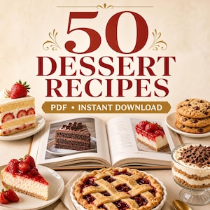 May include: A digital collection titled 50 DESSERT RECIPES PDF INSTANT DOWNLOAD featuring images of a strawberry layer cake, chocolate cake, cheesecake, cherry pie, chocolate chip cookies, and a layered dessert in a glass dish.