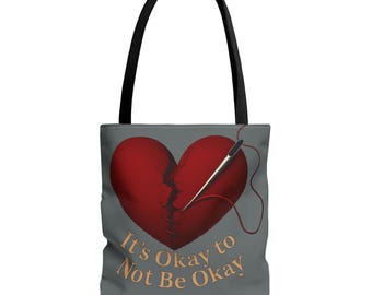 Its Ok to Not be Ok Mental Health Awareness Tote Bag, Acceptance, De-Stigmatize Therapy, Normalize Struggle, Mental Health Gift, Supportive
