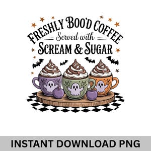 Freshly Boo’d Coffee PNG, Coffee PNG, Halloween PNG, Digital Design, Shirt Design, Trendy Halloween,, Halloween Coffee