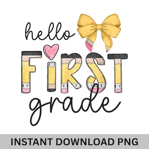 Hello First Grade Digital PNG | Cute Back to School Shirt Design | Transparent Background | First Day of School SVG Clipart