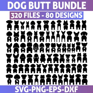 May include: A collection of 80 dog butt designs in black silhouette, with the text "DOG BUTT BUNDLE" and "320 FILES - 80 DESIGNS" at the top. The bottom of the image includes "SVG-PNG-EPS-DXF".
