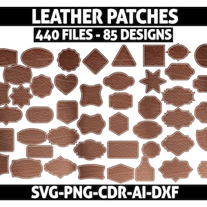 May include: A selection of brown leather patches in diverse shapes, such as ovals, squares, and stars. The patches feature a textured surface and white stitching around the edges. The image includes the text "LEATHER PATCHES 440 FILES - 85 DESIGNS SVG-PNG-CDR-AI-DXF".