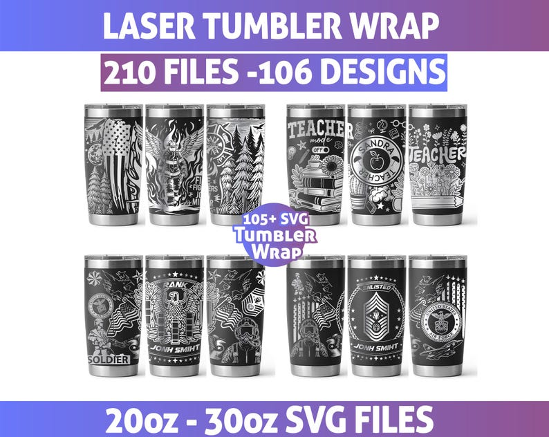 May include: A collection of black tumblers with various engraved designs, including American flags, eagles, and teacher-themed graphics. The text on the tumblers includes "TEACHER", "SOLDIER", and names. The image also displays the text "LASER TUMBLER WRAP", "210 FILES - 106 DESIGNS", and "20oz - 30oz SVG FILES".