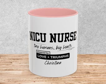 Personalized NICU Nurse Mug Appreciation Gift Neonatal Rn Graduation Gift NICU Nurse Gift Preemie Nurse Gift Neonatal ICU Department