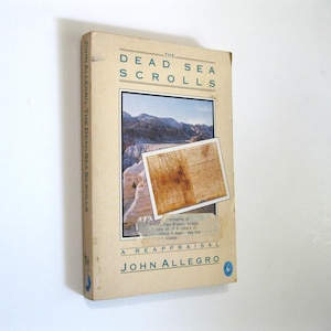 The Dead Sea Scrolls: A Reappraisal - by John Allegro