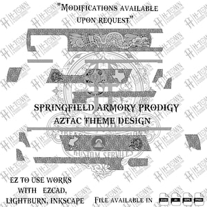 May include: Black and white Aztec theme design for a Springfield Armory Prodigy. The design includes intricate patterns and the text "Modifications Available Upon Request." Compatible with EZCAD, Lightburn, and Inkscape. Files available in SVG, AI, EPS, and PNG formats.