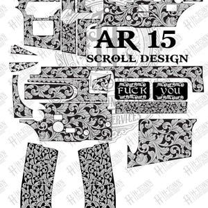 May include: AR-15 scroll design with a black and white floral pattern. The design includes the text "FUCK YOU". The image also includes the text "MODIFICATIONS AVAILABLE UPON REQUEST" and "EZ TO USE WORKS WITH EZCAD, LIGHTBURN, INKSCAPE FILE AVAILABLE IN SVG, AI, EPS, PNG".