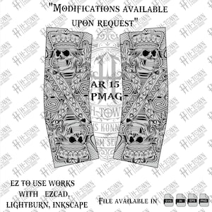 May include: Black and white graphic design for an AR 15 PMAG. The design features skull imagery, crowns, and geometric patterns. Text includes "MODIFICATIONS AVAILABLE UPON REQUEST" and "EZ TO USE WORKS WITH EZCAD, LIGHTBURN, INKSCAPE".
