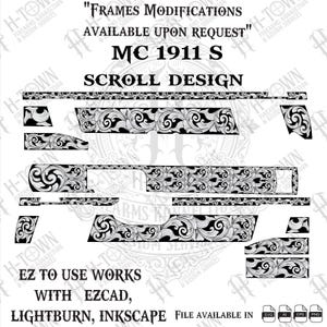 May include: Black and white scroll design for MC 1911 S firearms. The design includes various parts with intricate floral patterns. Text includes "Frames Modifications Available Upon Request" and "EZ to use works with EZCAD, Lightburn, Inkscape".