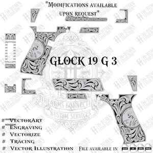 May include: Detailed vector illustration of a Glock 19 G3 firearm with intricate engraved floral patterns. The design includes the text "GLOCK 19 G 3" and "Modifications Available Upon Request". The image is available in SVG, AI, EPS, and PNG formats.