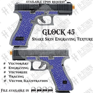 May include: Two Glock 45 pistols with a blue snakeskin engraving texture. The image includes the text "GLOCK 45 Snake Skin Engraving Texture" and "Frames Modifications Available Upon Request". File formats include SVG, AI, EPS, and PNG.
