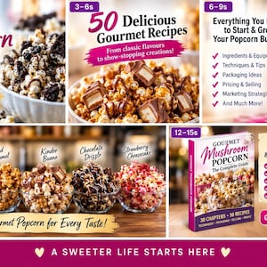 May include: A digital guide titled Gourmet Mushroom Popcorn The Complete Guide featuring 50 recipes, business tips, and packaging ideas. The image displays various popcorn flavours like cookies and cream, salted caramel, and strawberry cheesecake.