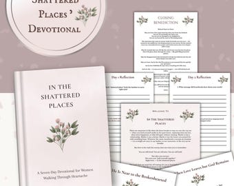 Heartbreak and Healing Devotional For Women | 7 Day Scripture Reflection | Spiritual Growth