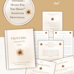 May include: A devotional book titled "Proverbs: Honey For The Heart" with a sunflower illustration. The image includes several pages with text and prompts for reflection, and the words "Instant Download 17 Day Scripture Devotional | 17 pages".