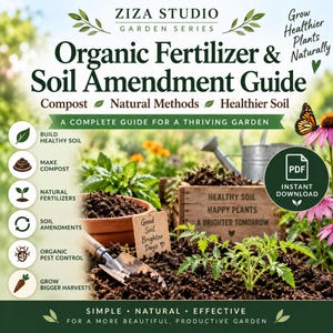Peut inclure: Un guide numérique intitulé Organic Fertilizer & Soil Amendment Guide par Ziza Studio. La couverture présente du texte incluant Grow Healthier Plants Naturally, Compost, Natural Methods, et Healthier Soil, avec des icônes de jardinage.