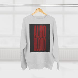 ALBO BLOOD Sweatshirt | Albanian Roots Crewneck | Albanian Heritage Apparel | Albanian Eagle Shqiponja Shqiperia Clothing