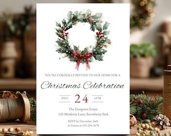 May include: A white rectangular Christmas invitation card featuring a watercolor wreath of green pine needles, holly leaves, and red berries with a red ribbon. The text reads: YOU'RE CORDIALLY INVITED TO OUR HOME FOR A Christmas Celebration DEC 24 6PM.