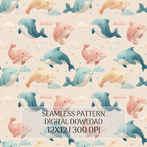 May include: A seamless pattern featuring watercolor-style illustrations of dolphins in shades of blue, pink, and peach, interspersed with small clouds, bubbles, and stars on a beige background. Text reads: SEAMLESS PATTERN DIGITAL DOWLOAD 12X12 | 300 DPI.