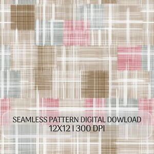 Puede incluir: Patrón digital sin costuras con un diseño de cuadrícula. El patrón presenta cuadrados en tonos de marrón, rosa y gris, superpuestos con líneas blancas. El texto "SEAMLESS PATTERN DIGITAL DOWLOAD 12X12 I 300 DPI" está en la parte inferior.