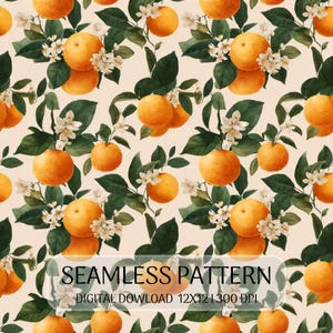 Op de afbeelding: Een naadloos patroon met levendige oranje citrusvruchten, groene bladeren en witte bloesems op een lichtcrème achtergrond. De tekst SEAMLESS PATTERN DIGITAL DOWNLOAD 12X12 300 DPI staat in het midden over het botanische ontwerp heen.