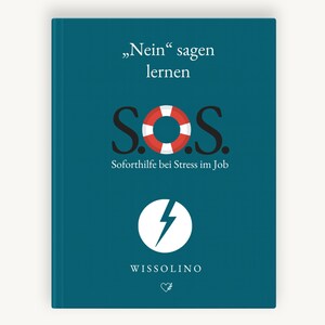 S.O.S. – Leer nee zeggen | Stel grenzen en win tijd | Directe hulp op het werk | Digitale gids | Duits