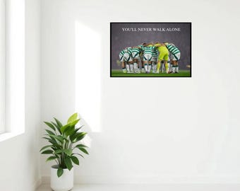 Celtic You&#39;ll Never Walk Alone Poster