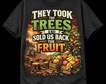 Hanno preso gli alberi e ci hanno rivenduto i frutti