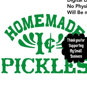 Pode incluir: Um design digital em verde e branco, com o texto "HOMEMADE PICKLES" em uma fonte estilizada. Um gráfico em preto e branco diz "Obrigado por apoiar minha pequena empresa."