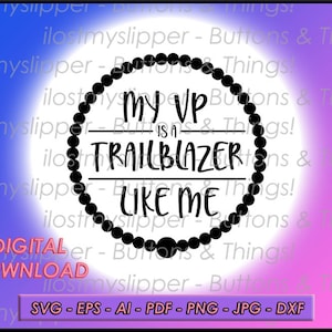 SVG - My VP Is a TRAILBLAZER Like Me. (svg eps ai pdf png jpg)