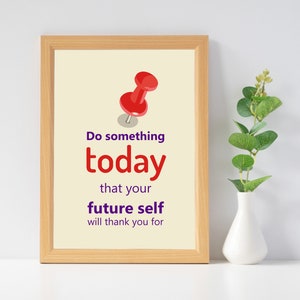 Do something today... Inspirational Quotes, Office Décor Quotes, Life Quotes Prints, Typography Wall Art, Printable Quotes