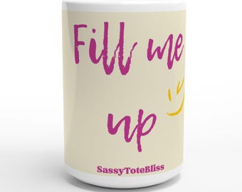 Funny Ceramic Coffee Mug: 11 oz Dishwasher/Microwave Safe