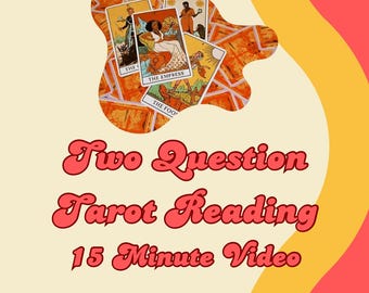 Two Question Psychic Tarot Reading | 15 Minute Personalized Video