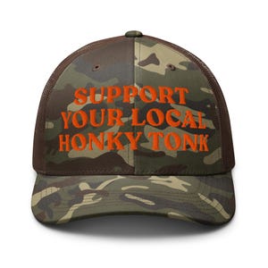 Support your local honky tonk camouflage trucker hat