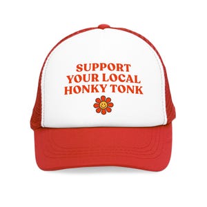 Support Your Local Honky Tonk Mesh Cap, Trucker Hat, Country Music Gift, Festival Headwear, Handmade Accessories, Local Pride Cap