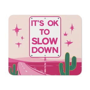 It&#39;s Okay To Slow Down, Desk Mat, Office Decor, Work From Home Gift, Quote Pad