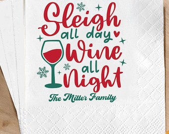 Sleigh All Day Wine All Night Napkins, Personalized Christmas Cocktail Napkins, Funny Boozy Holiday Party Napkins, Custom Family Name