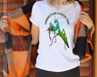 Praying Mantis T Shirt Funny Insect Shirt for Women Men Ladies Cute Bug Shirt Cool  Vintage Novelty Graphic Tee Thanks for a Good Time
