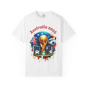 Australia 2026 Soccer T-shirt, Unisex Garment-Dyed Tee, Perfect for Fans, Gifts for Sports Lovers, World Cup Merch, Casual Wear