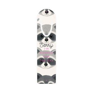 Cute Racoon Bookmark - Raccoon Design, Reading Gift, Book Lover Accessory, Fun Bookmark, Gift for Students, Sorry I&#39;m Booked