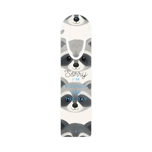 Funny Raccoon Bookmark - Sorry I&#39;m Booked for the Day, Cute Reading Gift, Book Lover Accessory, Animal Lover Bookmark, Novelty Gift