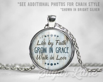 Live by Faith Grow in Grace Walk in Love Necklace - Glass Dome Necklace - Inspirational Pendant - Inspiring Jewelry