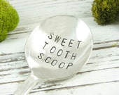 Sweet Tooth Scoop. Stamped Spoon. Dessert Spoon for the Ice Cream Lover. Bon Bon Spoon. Candy Spoon. Hand Stamped Vintage Silverware. 518SP