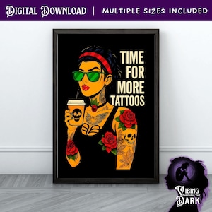 Time for More Tattoos Wall Art | Tattoo Lover Printable Decor | Edgy Tattoo Quote Print | Instant Download Digital Poster | Inked Girls