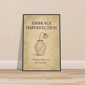 Abbraccia l'imperfezione / Poster motivazionale minimalista / Stampa con citazione sulla consapevolezza / Ispirato al Wabi-Sabi giapponese / Arte murale motivazionale